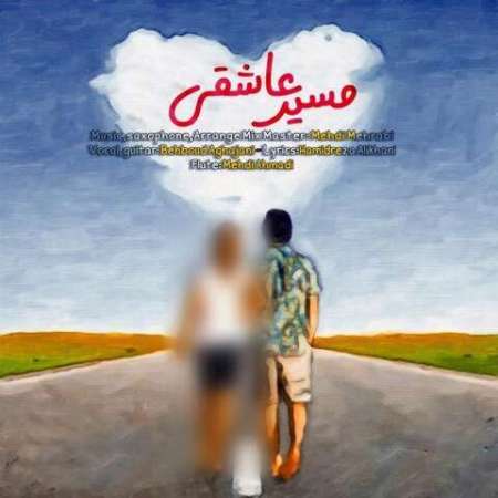 Behboud Aghajani – Masire Asheghi